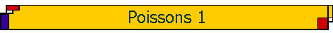 Poissons 1