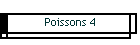 Poissons 4